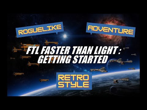 FTL: Faster Than Light - Getting Started