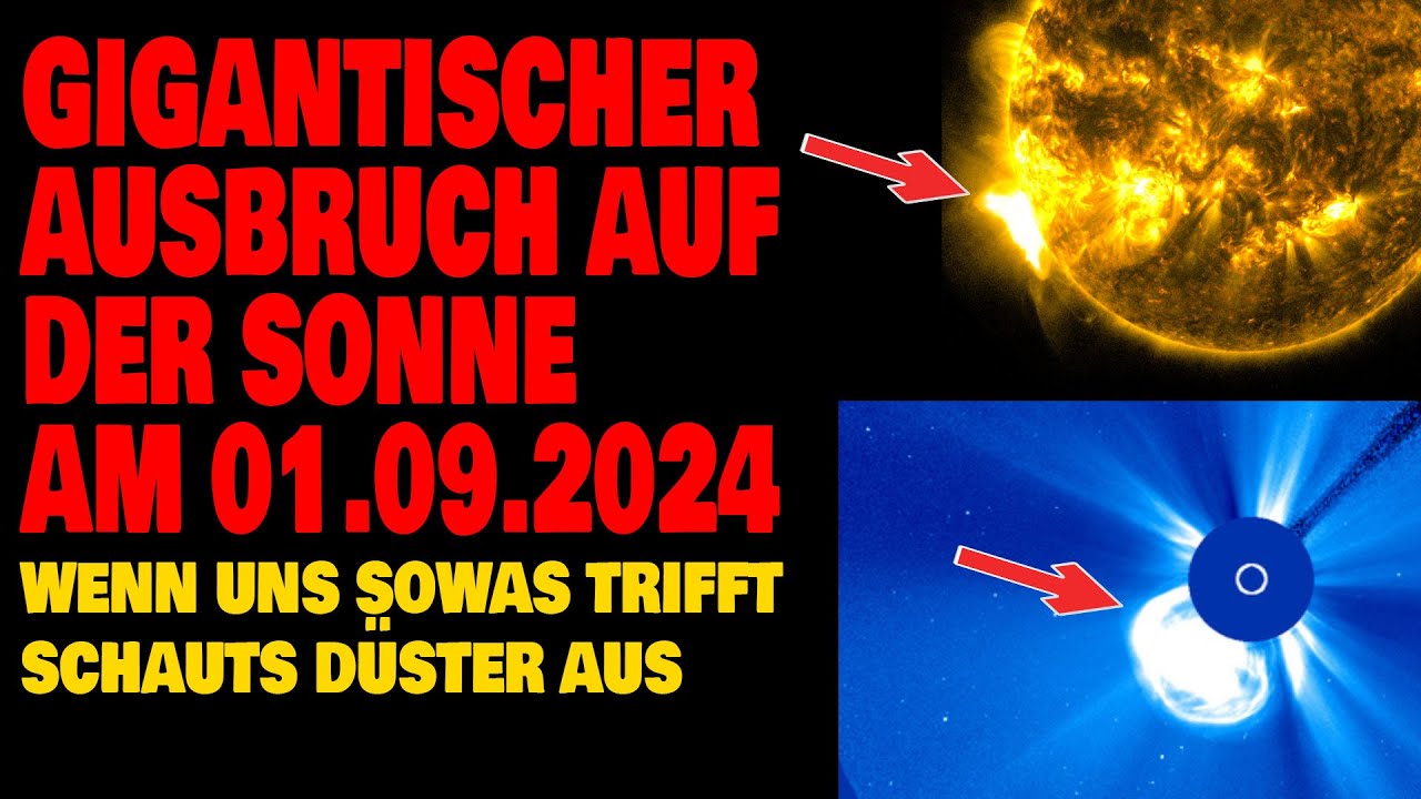 Gigantischer Ausbruch auf der Sonne am 01.09.2024 - Wenn uns sowas trifft schauts düster aus