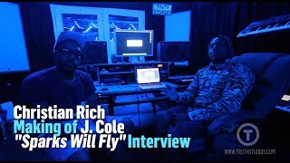 Christian Rich making &quot;Sparks Will Fly&quot; for J Cole [interview at Truth Studios]