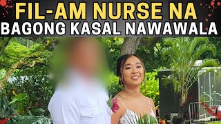 BAGONG KASAL NA PINAY NURSE SA AMERIKA NAWAWALA | DJ ZSAN TAGALOG CRIME STORY