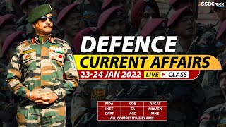 23 - 24 January 2022 Defence Updates | Defence Current Affairs For NDA CDS AFCAT SSB Interview