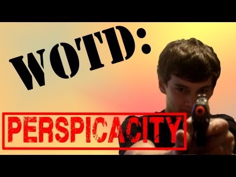 WOTD: Perspicacity (COMEDY)