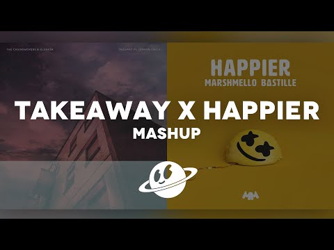 Takeaway x Happier [Mashup] - Marshmello, The Chainsmokers, Bastille, Illenium