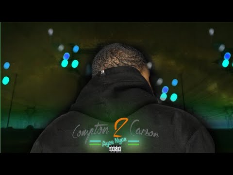 Ayce Nyce - Compton 2 Carson (Full Mixtape)