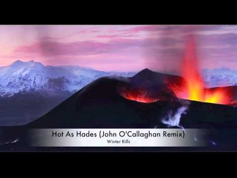 Winter Kills - Hot As Hades (John O'Callaghan Remix)