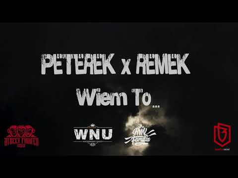 PETEREK WNU x REMEK - Wiem to...