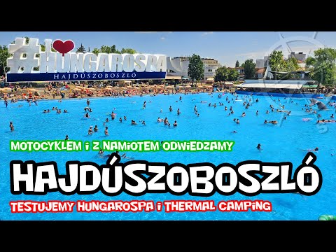 Hajdúszoboszló - Hungarospa Thermal Camping | With a motorcycle and a tent