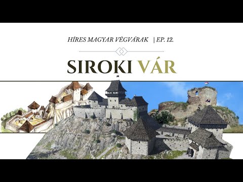 Magyarországi végvárak 12. rész: Siroki vár | Prekambrium