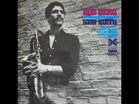 BOB BERG – New Birth (1978) FULL ALBUM - Jazz, Post Bop, Modal