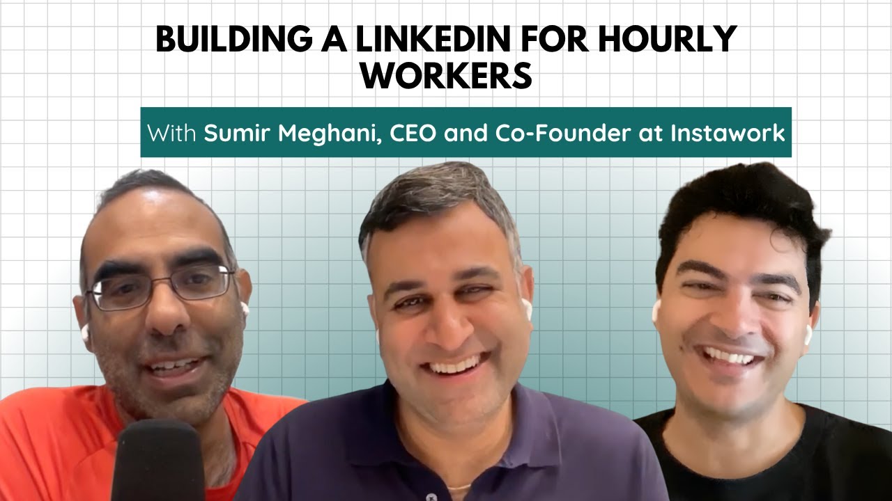 Building a LinkedIn for Hourly Workers with Instawork's Sumir Meghani