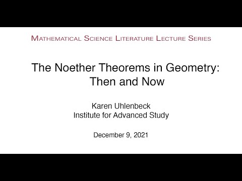 Karen Uhlenbeck | The Noether Theorems in Geometry: Then and Now