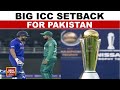 Asia Cup Crisis ICC Rejects PCB S Demand Pakistan Threatens To Quit Tournament India Today
