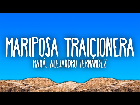 Maná, Alejandro Fernández - Mariposa Traicionera