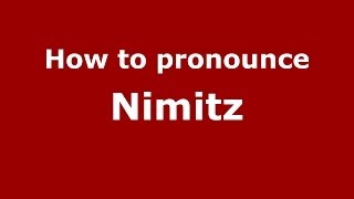 How to pronounce Nimitz