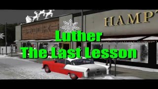 Luther - The Last Lesson