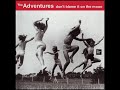 The Adventures - Don't Blame It On The Moon