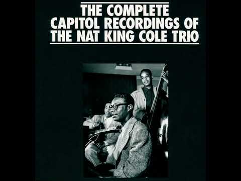 THE NAT KING COLE TRIO – THE COMPLETE CAPITOL RECORDINGS OF THE NAT KING COLE TRIO, CD17(FULL ALBUM)