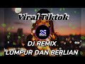 DJ Remix LUMPUR DAN BERLIAN IPANK ️Dj Viral Tiktok Dj Remix Studio25