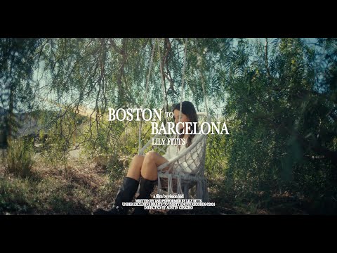 Lily Fitts - Boston To Barcelona (Official Music Video)