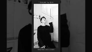 TILALUHA by SB19 ( Hergie King Choi ) cover