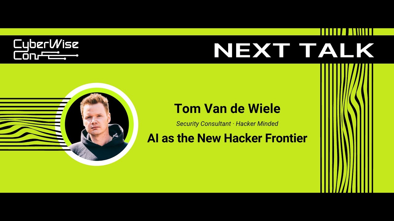 Tom Van de Wiele: AI as the New Hacker Frontier