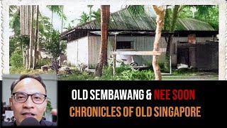 Voices – Old Sembawang & Nee Soon | Chronicles of Old Singapore