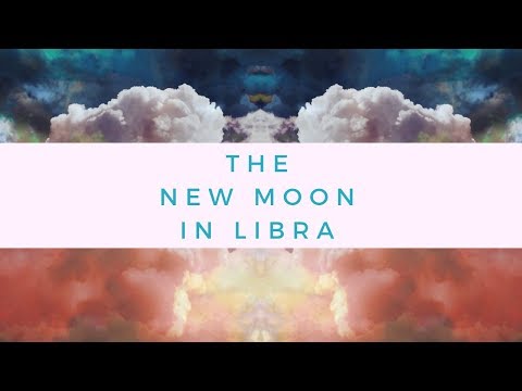 New Moon in Libra *Horoscopes* - October 8, 2018