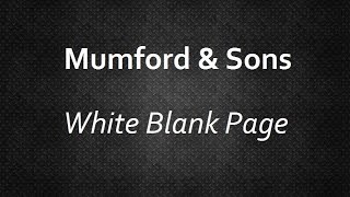 Mumford &amp; Sons - White Blank Page [Lyrics] | Lyrics4U