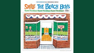 Good Good Good Vibrations (First Version With Overdubs/2011 Smile Version)