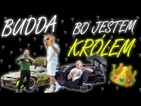 BUDDA  - BO JESTEM KRÓLEM