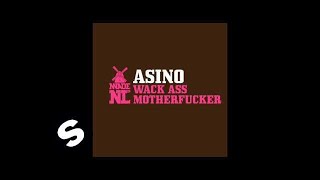 Asino - Wack Ass Motherfucker (Original Mix)