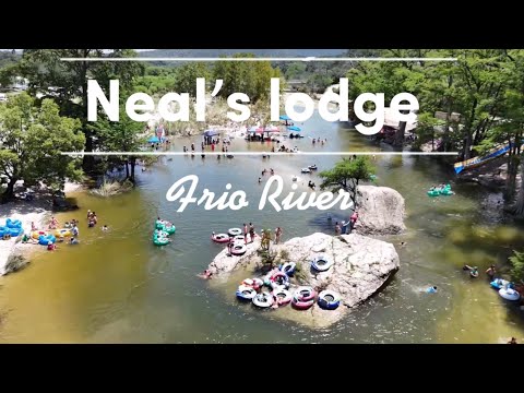 Frio River at Neal’s Lodges in Concan TX 2025