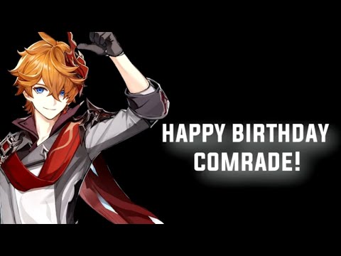 Childe (Tartaglia) Wishes You Happy Birthday Comrade