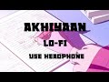 AKHIYAAN JAI DHIR X HARJAS HARJAAYI USE HEADPHONE LO FI
