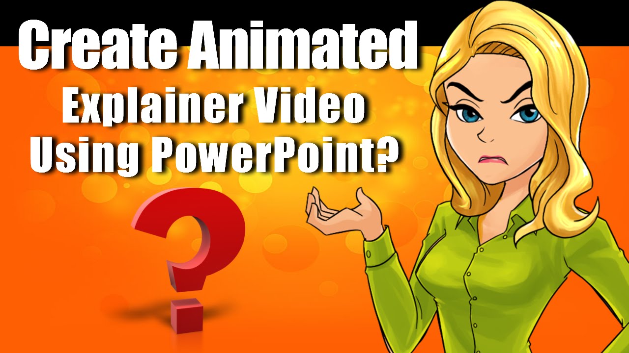 Create Animated Explainer Video Using Powerpoint?