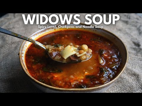 Spicy LENTIL, CHICKPEA & NOODLE Soup – Turkish ‘Widow’s Soup’