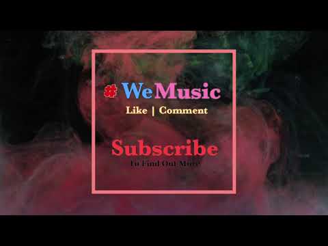 WeMusic - Future BassTrap Music for Video