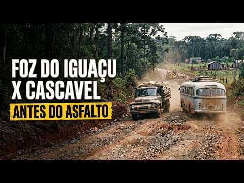 Como Era Ir de Foz do Iguaçu a Cascavel Quando a BR-277 Era de Terra?