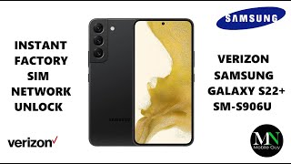 Instantly Factory SIM / Network Unlock Verizon Samsung Galaxy S22+ SM-S906U!