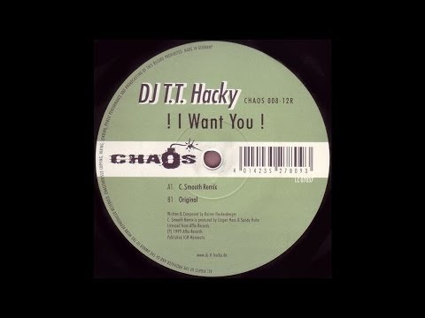 DJ T.T. Hacky - ! I Want You ! (C. Smooth Mix) (Acid Trance 2000)