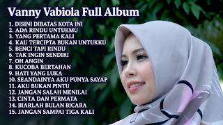 Download lagu VANNY VABIOLA FULL ALBUM ❤️ Lagu Nostalgia Terbaik yang Bikin Rindu Masa Lalu mp3