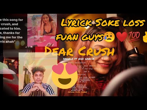 Dear Crush- Angelo🔥ft Qiqi Garcia🔥🌹- Lyrick halo fuan Hakmatek guys😄💯❤