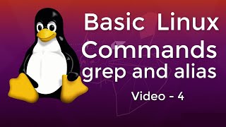 Linux Tutorial 4 | Basic Linux commands | (grep and alias commands)