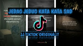 Download lagu JEDAG JEDUG KATA KATA SAD!! || JJ TIKTOK STORYWA || mp3
