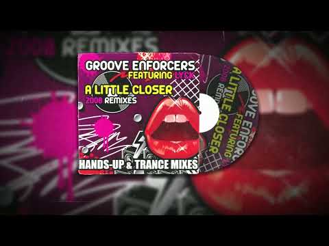 Groove Enforcers feat. Lyck - A Little Closer (Kompulsor Extended Mix)