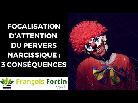 3 Conséquences de la focalisation d'attention du Pervers Narcissique
