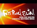 Fatboy Slim - Song For Shelter (Chemical Brothers Remix) [Official Audio]
