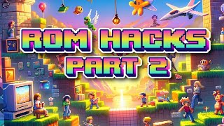 Rom Hacks - Part 2