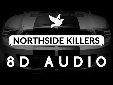 Soft 8D - Azide x J Swey - Northside Killers (feat. Bromar)