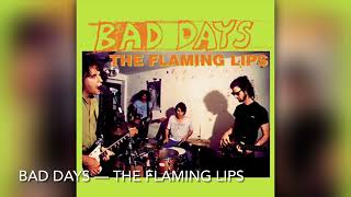 Bad Days - The Flaming Lips [8D]